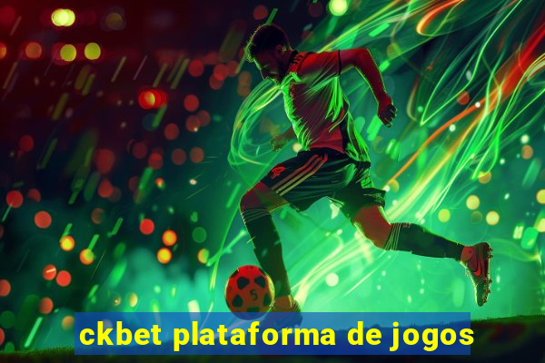 ckbet plataforma de jogos